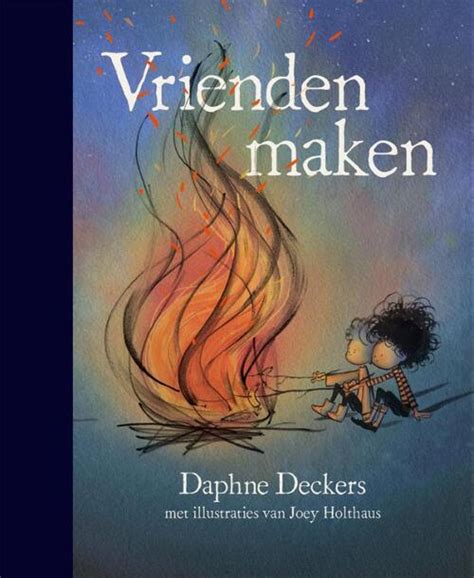 vrienden maken boek|Vrienden maken van Daphne Deckers